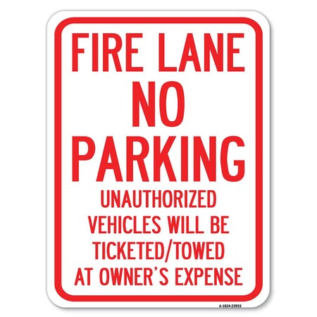 Signmission Fire Lane No Parking Unauthorized Vehicles Will Be Ticketed Towed at Owners Expense, A-1824-23993 A-1824-23993